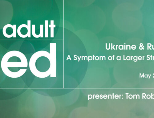 Adult Ed: Ukraine & Russia: A Symptom of a Larger Struggle