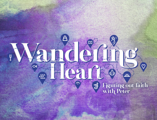 Wandering Heart Message Series