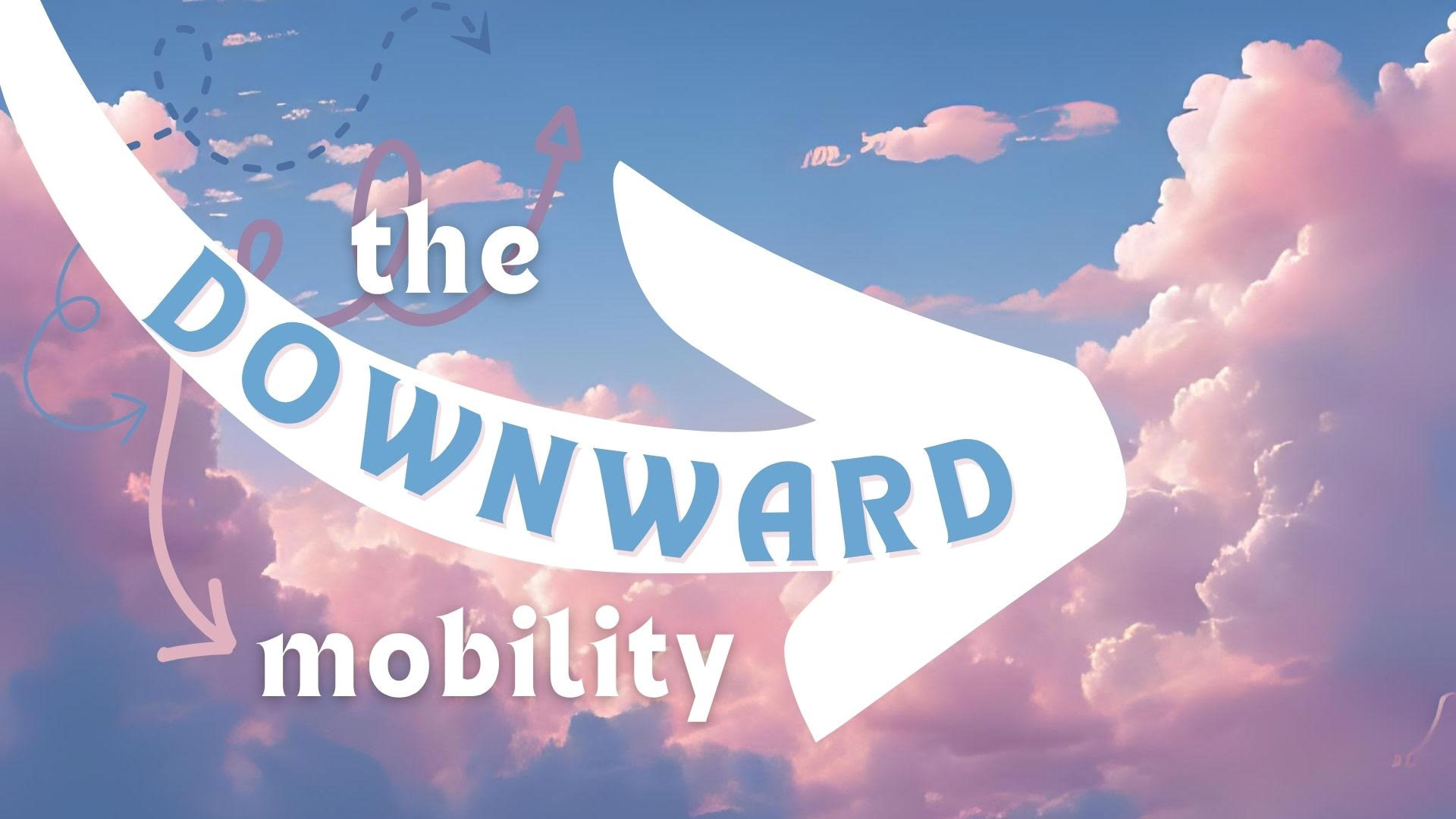 The Downward Mobility