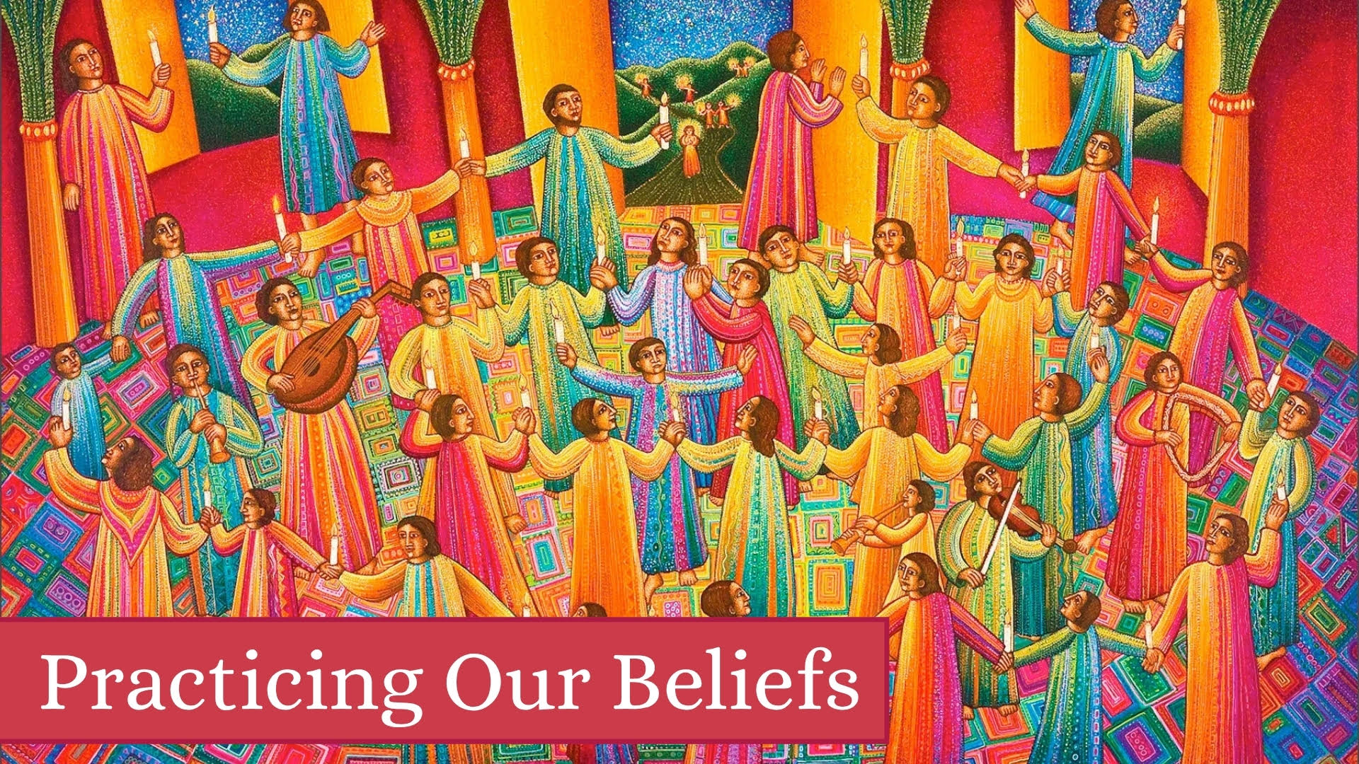 Practicing Our Beliefs